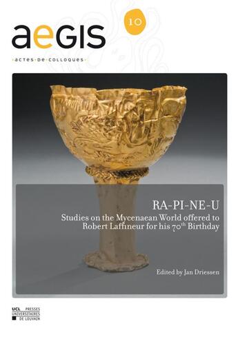 Couverture du livre « RA-PI-NE-U ; studies on the mycenaean world offered to Robert Laffineur for his 70th birthday » de  aux éditions Pu De Louvain