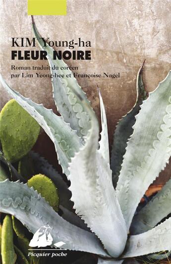 Couverture du livre « Fleur noire » de Young-Ha Kim aux éditions Picquier