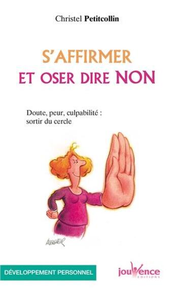 Couverture du livre « N 73 s'affirmer et oser dire non » de Christel Petitcollin aux éditions Jouvence