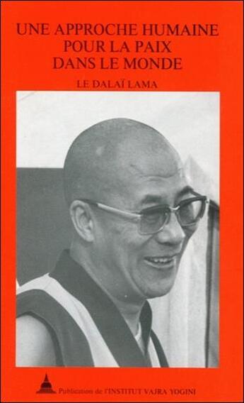 Couverture du livre « Une approche humaine pour la paix dans le monde » de Dalai Lama 14eme aux éditions Vajra Yogini