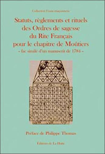 Couverture du livre « Statuts, règlements et rituels des ordres de sagesse du rite français pour le chapitre de Moutiers » de  aux éditions La Hutte