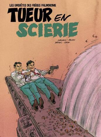 Couverture du livre « Les enquêtes des frères Palindrome ; tueur en scierie » de Philippe Delan aux éditions Le Moule A Gaufres