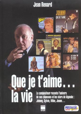 Couverture du livre « Que je t'aime... la vie » de Jean Renard aux éditions Le Marque Pages