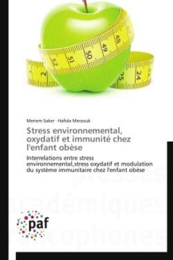 Couverture du livre « Stress environnemental, oxydatif et immunité chez l'enfant obèse » de  aux éditions Presses Academiques Francophones