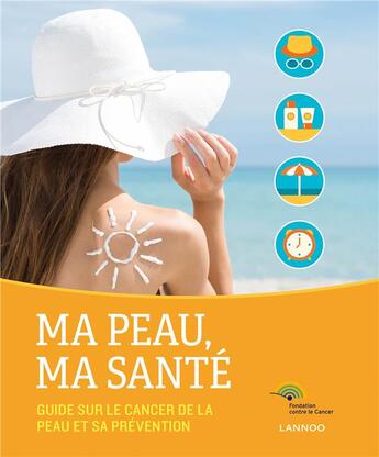 Couverture du livre « Ma peau, ma santé ; guide à l'attention des patients et des professionnels de la santé » de Brigitte Boonen aux éditions Lannoo