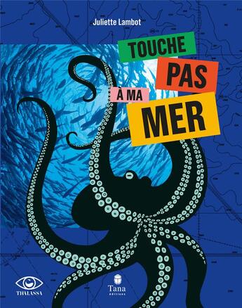 Couverture du livre « Touche pas à ma mer » de Juliette Lambot aux éditions Tana