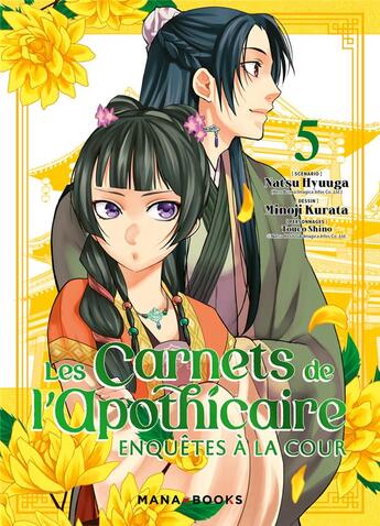 Couverture du livre « Les carnets de l'apothicaire : enquêtes à la cour Tome 5 » de Minoji Kurata et Natsu Hyuuga aux éditions Mana Books