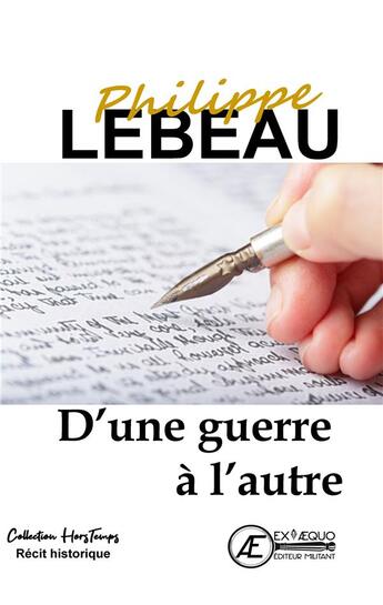 Couverture du livre « D'une guerre à l'autre » de Philippe Lebeau aux éditions Ex Aequo