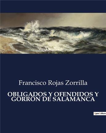 Couverture du livre « Obligados y ofendidos y gorron de salamanca » de Zorrilla F R. aux éditions Culturea