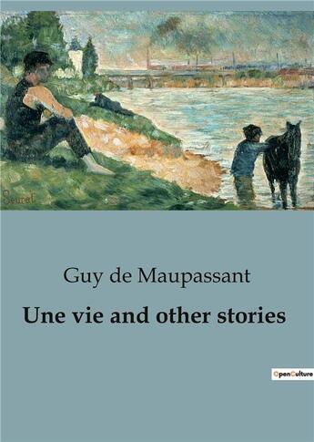 Couverture du livre « Une vie and other stories » de Guy de Maupassant aux éditions Culturea