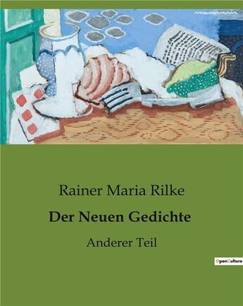 Couverture du livre « Der Neuen Gedichte : Anderer Teil » de Rainer Maria Rilke aux éditions Culturea