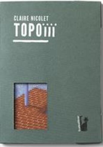 Couverture du livre « Topoiii » de Claire Nicolet aux éditions Trainailleur