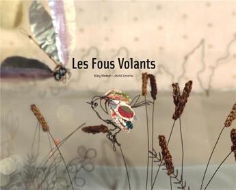 Couverture du livre « Les fous volants » de Mary Mewset et Astrid Lecornu aux éditions Inedits