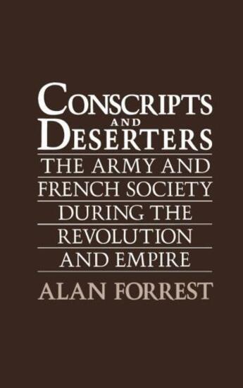 Couverture du livre « Conscripts and Deserters: The Army and French Society During the Revol » de Alan Forrest aux éditions Oxford University Press Usa