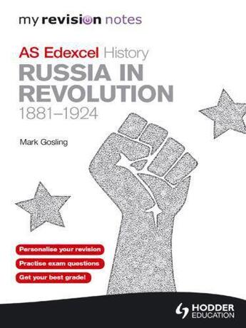 Couverture du livre « Edexcel AS History: Russia in Revolution 1881-1924 » de Gosling Mark aux éditions Hodder Education Digital