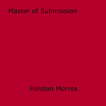 Couverture du livre « Master of Submission » de Halston Morrea aux éditions Epagine