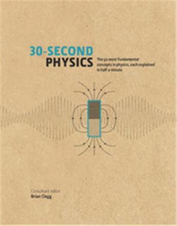 Couverture du livre « 30 second physics » de Brian Clegg aux éditions Ivy Press