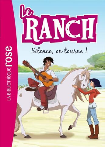 Couverture du livre « Le ranch t.6 ; silence, on tourne ! » de  aux éditions Hachette Jeunesse