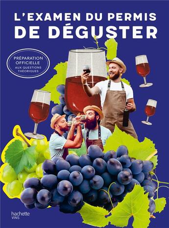 Couverture du livre « L'examen du permis de deguster » de Ecole Hachette Du Vi aux éditions Hachette Pratique