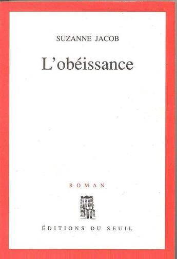 Couverture du livre « L'obéissance » de Suzanne Jacob aux éditions Seuil