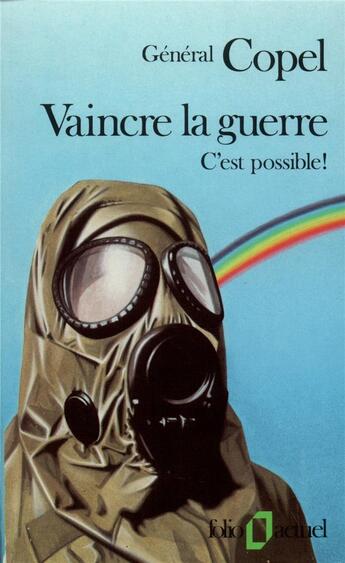 Couverture du livre « Vaincre la guerre, c'est possible ! » de Copel Etienne aux éditions Folio