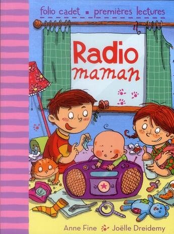 Couverture du livre « Radio maman » de Joelle Dreidemy et Anne Fine aux éditions Gallimard-jeunesse