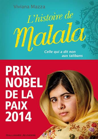 Couverture du livre « L'histoire de Malala ; celle qui a dit non aux talibans » de Viviana Mazza aux éditions Gallimard-jeunesse