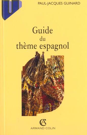 Couverture du livre « Guide Du Theme Espagnol » de Paul-Jacques Guinard aux éditions Armand Colin