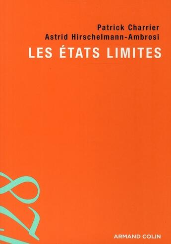 Couverture du livre « Les états limites » de Patrick Charrier et Astrid Hirschelmann-Ambrosi aux éditions Armand Colin