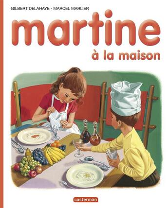 Couverture du livre « Martine t.12 ; Martine à la maison » de Delahaye Gilbert et Marlier Marcel aux éditions Casterman