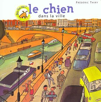 Couverture du livre « As-tu vu le chien dans la ville ? » de Thiry Frederic aux éditions Casterman