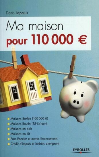 Couverture du livre « La maison à 110 000 euros » de Lapalus Denis aux éditions Eyrolles