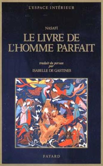 Couverture du livre « Le Livre de l'Homme Parfait » de Nasafi 'Azizoddin aux éditions Fayard