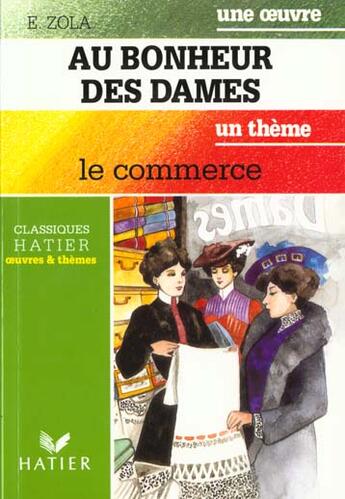 Couverture du livre « Au Bonheur Des Dames (Zola) - Le Commerce » de G Decote et Rachmuhl aux éditions Hatier