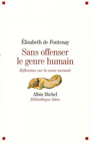 Couverture du livre « Sans offenser le genre humain » de Elisabeth De Fontenay aux éditions Albin Michel