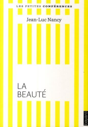 Couverture du livre « La beauté » de Jean-Luc Nancy aux éditions Bayard