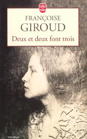 Couverture du livre « Deux et deux font trois » de Francoise Giroud aux éditions Le Livre De Poche