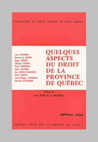 Couverture du livre « Quelques aspects du droit de la province de québec » de Centre Francais De Droit Compare aux éditions Cujas