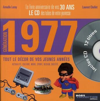 Couverture du livre « Génération 1977 ; le livre anniversaire de vos 30 ans » de Leroy Armelle aux éditions Hors Collection