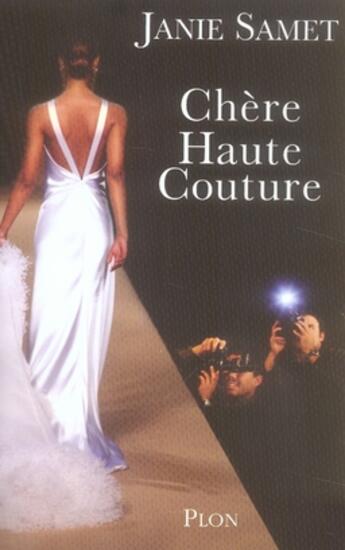 Couverture du livre « Chère haute couture » de Janie Samet aux éditions Plon