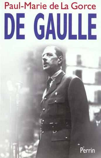 Couverture du livre « De Gaulle » de Paul-Marie De La Gorce aux éditions Perrin