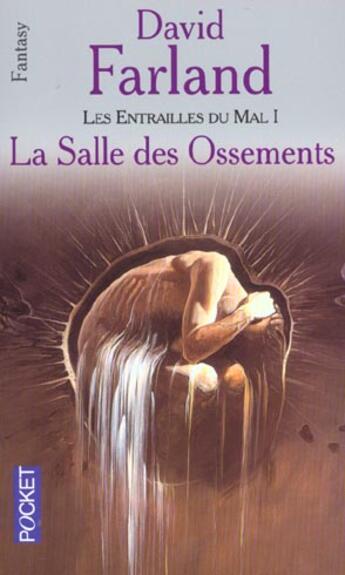 Couverture du livre « Les Entrailles Du Mal T.1 ; La Salle Des Ossements » de David Farland aux éditions Pocket