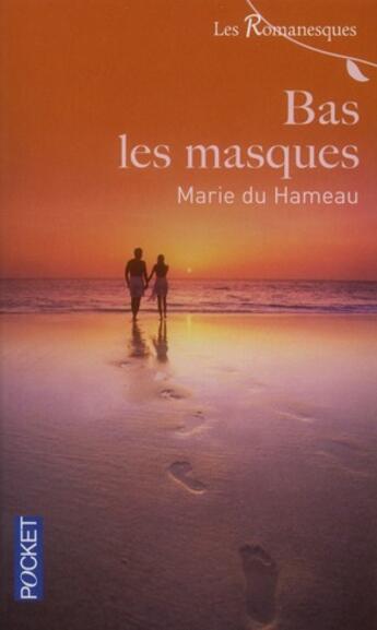 Couverture du livre « Bas les masques » de Marie Du Hameau aux éditions Pocket