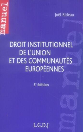 Couverture du livre « Droit institutionnel de l'union européenne et des communautés européennes » de Joel Rideau aux éditions Lgdj