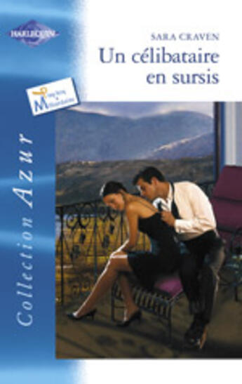 Couverture du livre « Un Celibataire En Sursis » de Sara Craven aux éditions Harlequin