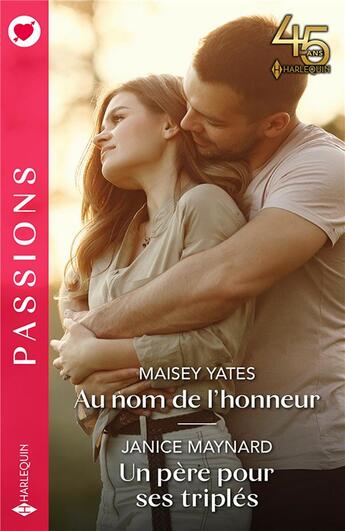 Couverture du livre « Au nom de l'honneur ; un père pour ses triplés » de Maisey Yates et Janice Maynard aux éditions Harlequin