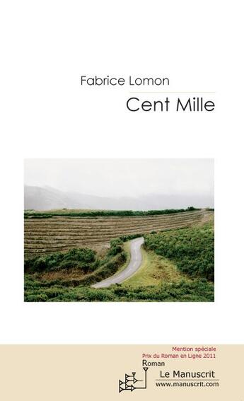 Couverture du livre « Cent mille » de Fabrice Lomon aux éditions Le Manuscrit