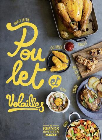 Couverture du livre « Poulet et volailles » de Annece Bretin aux éditions Mango