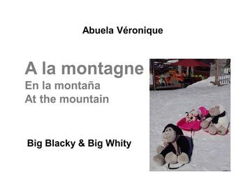 Couverture du livre « À la montagne : Big Blacky & Big Whity » de Veronique Abuela aux éditions Books On Demand