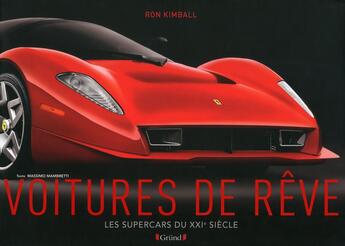 Couverture du livre « Voitures de rêve ; les supercars du XXIe siècle » de Massimo Mambretti aux éditions Grund